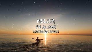 Melisa - I'm Alone (Safaryan Remix) (Lyrics)