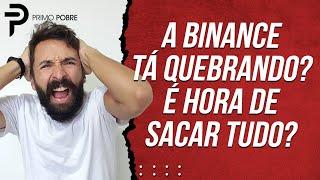 A BINANCE ESTÁ QUEBRANDO? É HORA DE SACAR? BINANCE E COINBASE PROCESSADAS NOS EUA - O QUE FAZER?