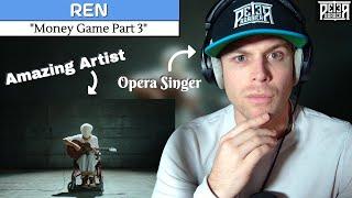 Ren is a GENIUS | Opera Singer Reaction (& Analysis) - "Money Game Part 3"