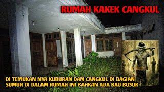 RUMAH KAKEK CANGKUL - PENEMUAN KUBURAN DAN CANGKUL NYA SI KAKEK ‼️‼️