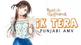 Ik Tera AMV || Rent a Girlfriend || Punjabi AMV