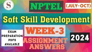 Soft Skill Development || NPTEL Week-3 Assignment Answers 2024 #nptel #softskills #skumaredu