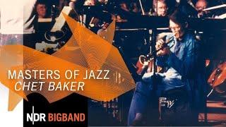 Masters of Jazz: Chet Baker | NDR Bigband