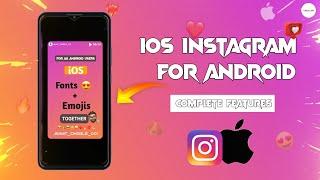 iOS INSTAGRAM ON ANDROID *Complete Features*  | iPhone Instagram For Android ️