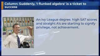 Column: Suddenly, 'I flunked algebra' is a ticket to success  #Shorts