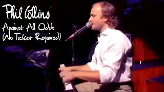 Phil Collins - Against All Odds (No Ticket Required 1985)