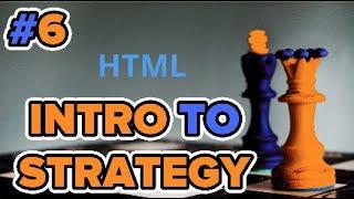 Intro to Strategy: 6. HTML