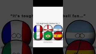 it’s tough being a football fan…  | #countryballs #silentballer