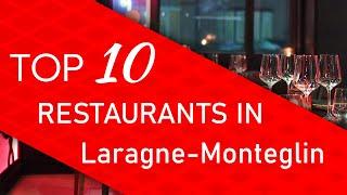 Top 10 best Restaurants in Laragne-Monteglin, France