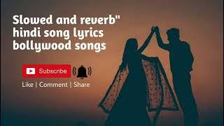 slowed and reverb hindi song lyrics 2024 #song #2024 #foryou #hindisong #trending