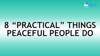 2022-10-19 8 "Practical" Things Peaceful People Do - Ed Lapiz