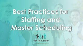 Essential Elements - Best Practices for Staffing and Master Scheduling