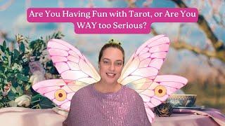  Why It’s Essential to Have Fun with Tarot and What It Teaches Every Tarot Reader 