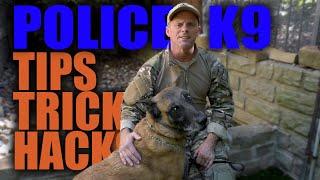 Police K9 Training Tips. Tricks & Hacks