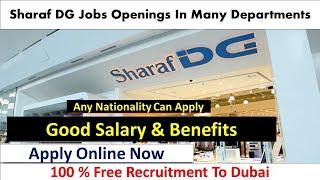 Sharaf DG Group Jobs In Dubai Mall | Office Boy, Data Entry, Customer Service & Sales Jobs In Dubai.