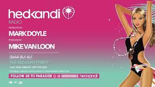 #HKR22/24 The Hedkandi Radio Show : The Bam Bu Ku Ibiza Radio Special with Mike van Loon