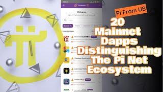 Pi Network | 20 Mainnet Dapps Distinguishing The Pi Net Ecosystem