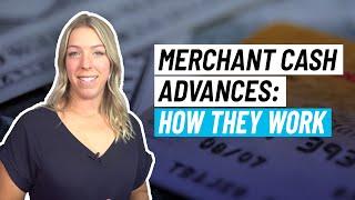 Merchant Cash Advances: How They Work