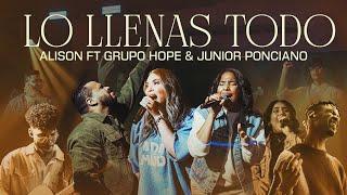 Lo Llenas Todo (Live) - Alison Feat. Grupo Hope & Junior Ponciano (Video Oficial)