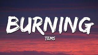 Tems - Burning (Lyrics)