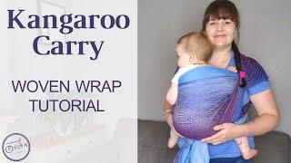 Kangaroo Carry | Woven Baby Wrap Tutorial | Front Carries