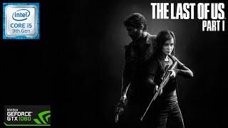 GTX 1060 + i5-9400F | The Last Of Us Part I