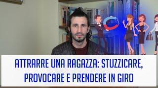 Attrarre una ragazza: stuzzicare, provocare e prendere in giro