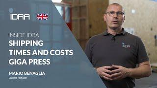 IDRA GROUP | INSIDE IDRA - Shipping times and costs Giga Press 