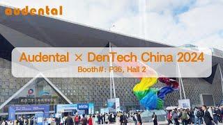 Audental x DenTech China 2024