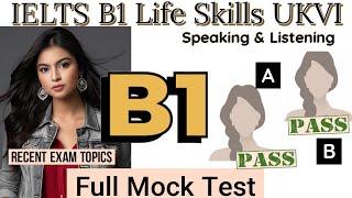 Full Test IELTS B1 Life Skills Speaking & Listening Test ||Latest ||  2023 || All Sections|| UKVI