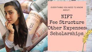 NIFT FEE STRUCTURE, EXPENSES AND SCHOLARSHIPS!