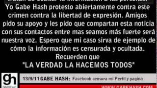 URGENTE CENSURAN CUENTA DE FACEBOOK GABE HASH 13 DE SEPTIEMBRE 2011