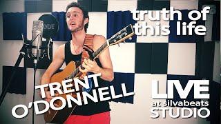 Trent O'Donnell - Truth Of This Life [LIVE at silvabeats Studio]