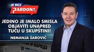 Nemanja Šarović - Jedino je imalo smisla objaviti unapred tuču u skupštini!