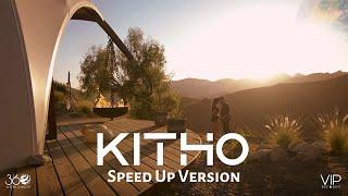 Kitho | The PropheC | Speed Up Version