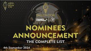 BALLON D'OR 2024 - OFFICIAL NOMINEES ANNOUNCEMENT - THE COMPLETE LIST