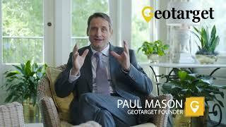 Career : A Personal Message from Geotarget Founder Paul Mason