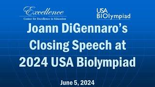 Closing Speech by Joann DiGennaro at 2024 USABO National Finals
