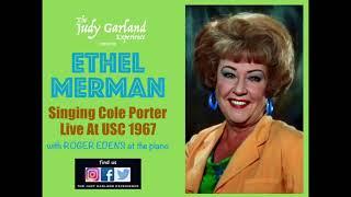 ETHEL MERMAN singing COLE PORTER live at USC with ROGER EDENS at the piano 1967