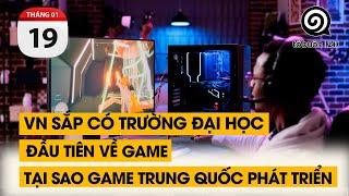 VN sắp có trường ĐH đầu tiên về GAME. Tại sao game Trung Quốc phát triển | TỔ BUÔN 247 (19/01/2024)