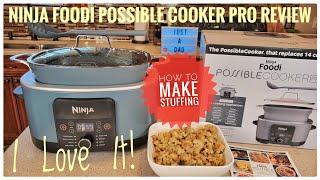 Review Ninja Foodi Possible Cooker PRO 8.5 QT Multi Slow Cooker MC1001   MAKES AWESOME STUFFING!