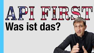 API First - Was ist das?