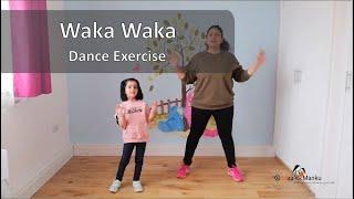 Waka Waka Shakira Song I Dance Exercise I MaaAurManku