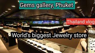 World's BIGGEST Jewellery store - Gems gallery | Thailand vlog | Phuket