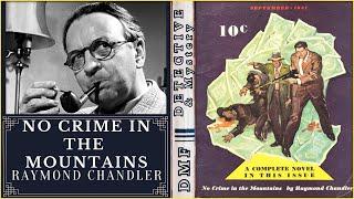 No Crime In The Mountains by Raymond Chandler | Philip Marlowe