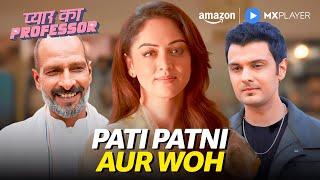 Shaadi Ke Side Effects ft. Sandeepa Dhar, Pranav Sachdeva | Pyar Ka Professor | Amazon MX Player