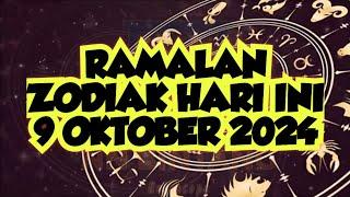 RAMALAN ZODIAK HARI INI 9 OKTOBER 2024