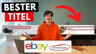 So findest du den perfekten Titel für deinen eBay Kleinanzeigen Artikel! | eBay Tipps & Tricks