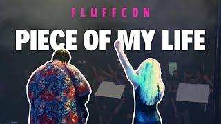 Fluffcon - Piece of My Life