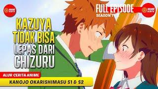 [FULL SEASON 1 & 2] JATUH CINTA KE PACAR SEWAAN- SELURUH ALUR CERITA ANIME KANOJO OKARISHIMASU